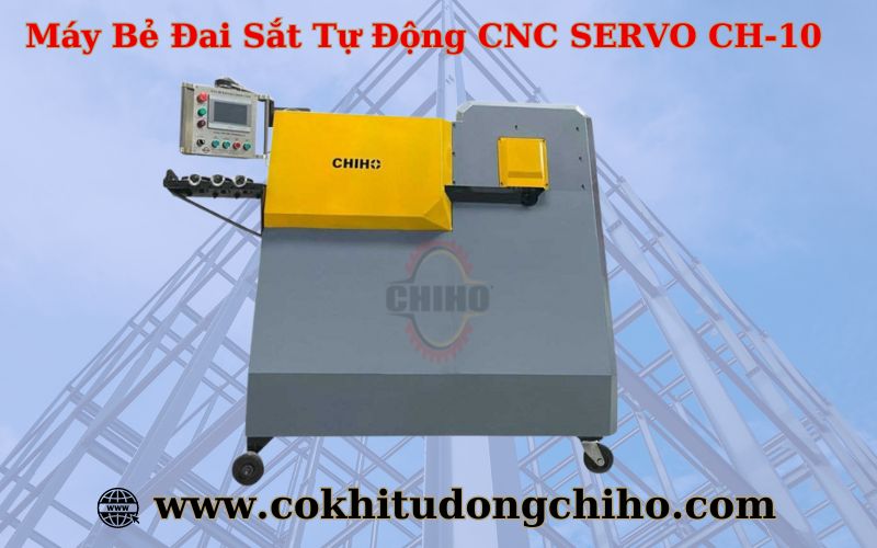 Máy Bẻ Đai Sắt CNC SERVO CH-10 | máy bẻ đai sắt tự động CNC servo, giá máy bẻ đai sắt tự động CNC servo, máy bẻ đai sắt tự động CNC servo giá bao nhiêu, máy bẻ đai sắt tự động CNC servo Chiho, máy bẻ đai sắt tự động CNC, giá máy bẻ đai sắt tự động CNC