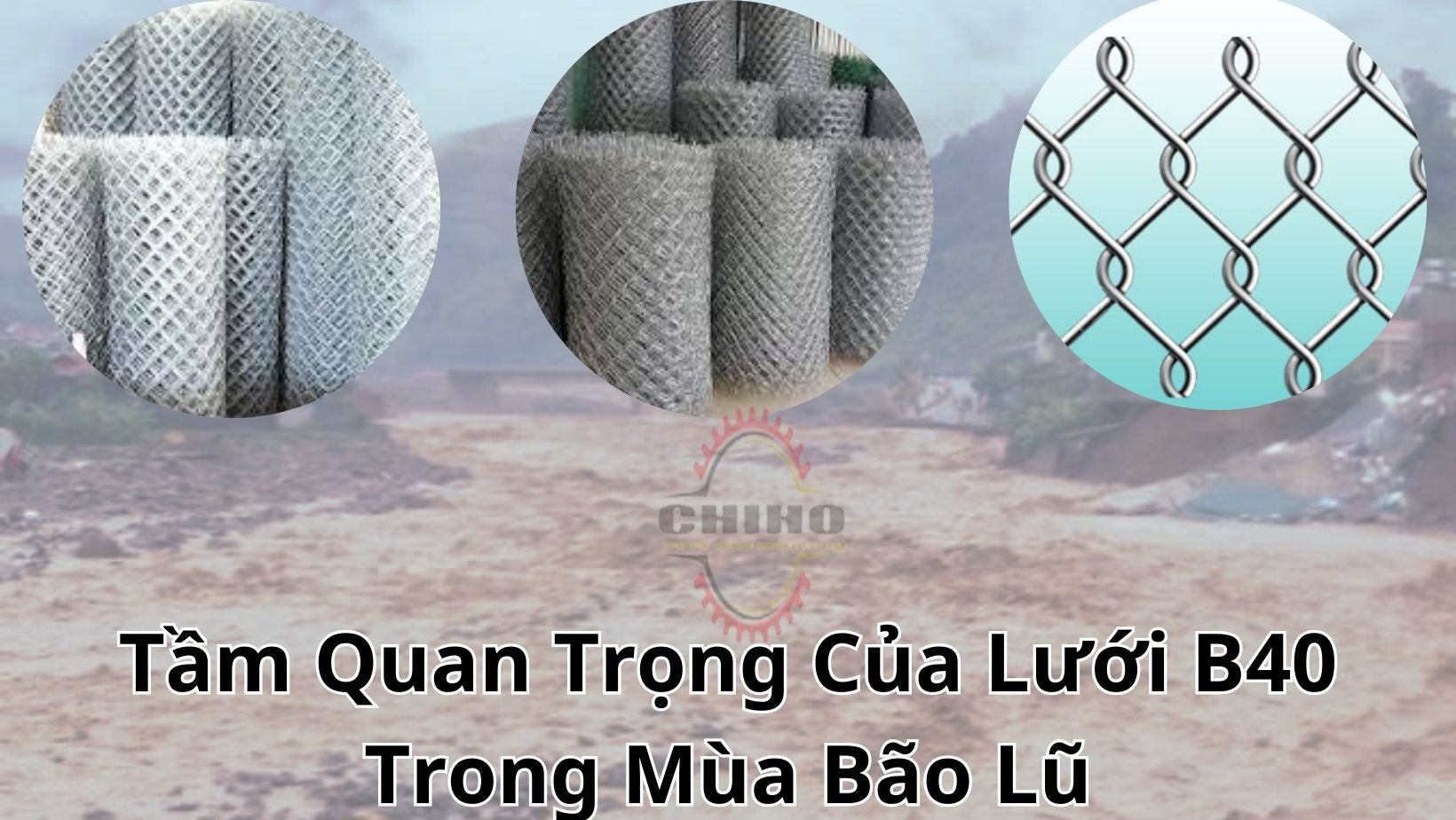 luoi-b40-trong-bao-lu | luoi-b40-trong-mua-bao-lu, Lưới B40 bảo vệ nhà cửa trong bão lũ, Sử dụng lưới B40 để cố định cây cối, Lưới B40 ngăn chặn đất đá sạt lở, Lắp đặt lưới B40 bảo vệ chuồng trại, Lưới B40 giúp bảo vệ kho hàng mùa bão, Dùng lưới B40 để chống gió mạnh, Lưới B40 bảo vệ công trình tạm thời, Cách sử dụng lưới B40 trong mùa mưa bão, Lưới B40 hỗ trợ di dời khẩn cấp, Lưới B40 giúp gia cố khu vực nuôi trồng,