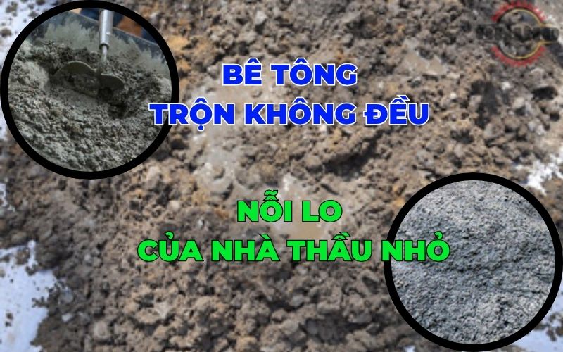 Bê tông trộn không đều – nỗi lo của anh em thầu nhỏ | máy trộn bê tông, máy trộn bê tông mini, máy trộn bê tông dân dụng, máy trộn bê tông CM250, máy trộn bê tông CM350, máy trộn bê tông chất lượng, máy trộn bê tông giá rẻ, máy trộn bê tông chạy điện, máy trộn bê tông chạy dầu, máy trộn bê tông cho thầu nhỏ