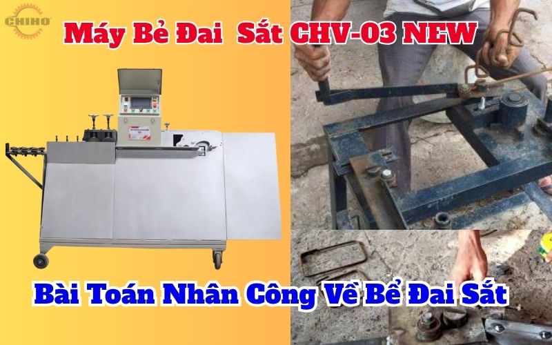 Máy Bẻ Đai Sắt CHV-03 NEW