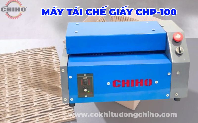 Máy Tái Chế Giấy CHP-100