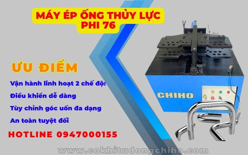 MÁY ÉP ỐNG THỦY LỰC PHI 76 | máy ép ống thủy lực Phi 76 CHIHO